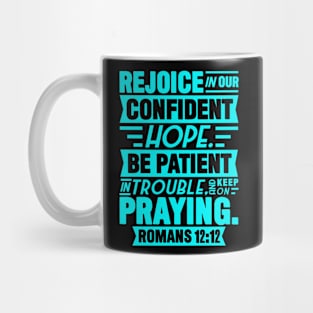 Romans 12:12 Mug